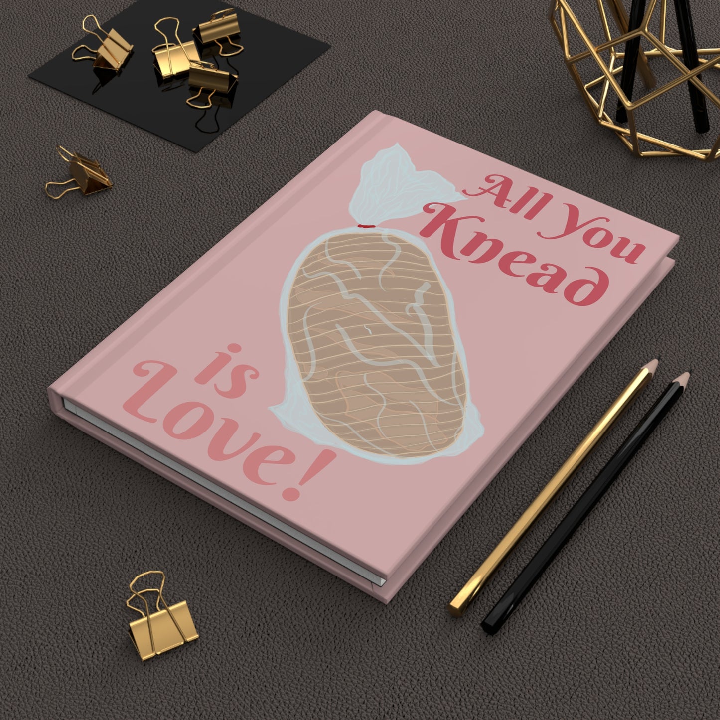 All You Knead is Love | Hardcover Journal