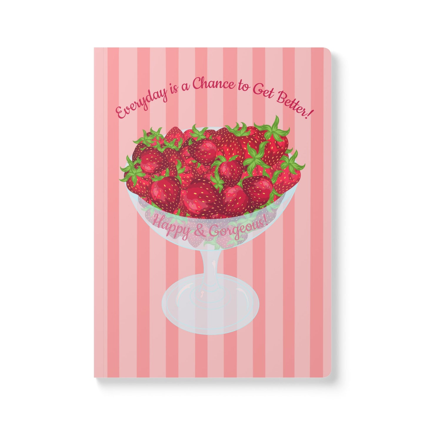 "Everyday is a Chance to Get Better” | Softcover Journal