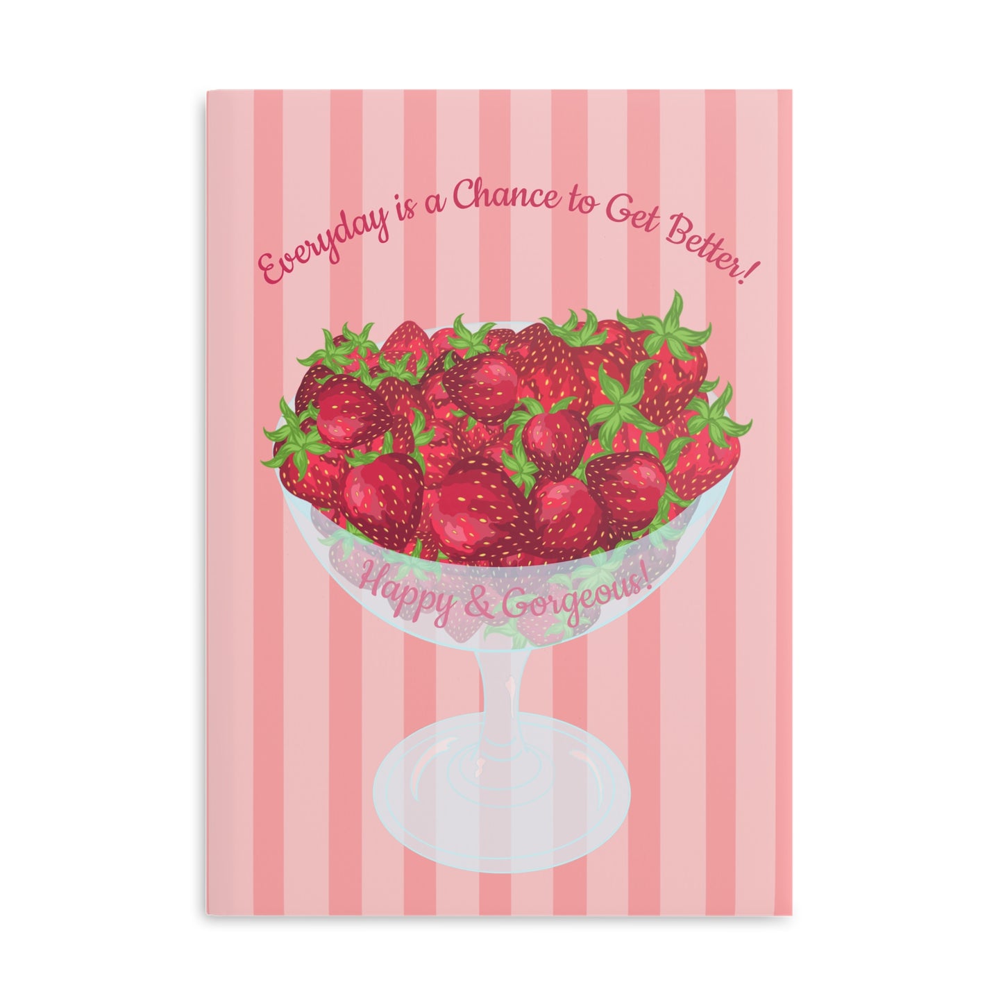 “Everyday is a Chance to get Better” | Hardcover Journal
