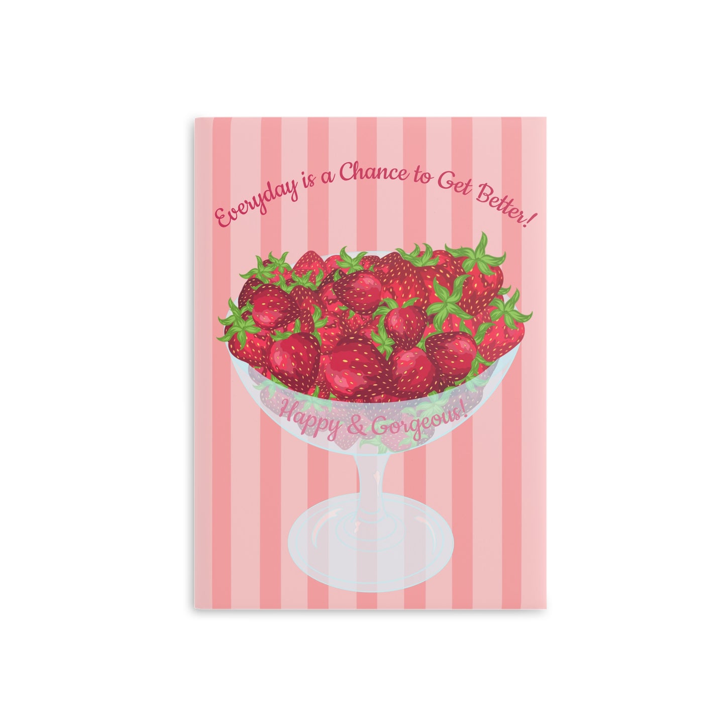 “Everyday is a Chance to get Better” | Hardcover Journal