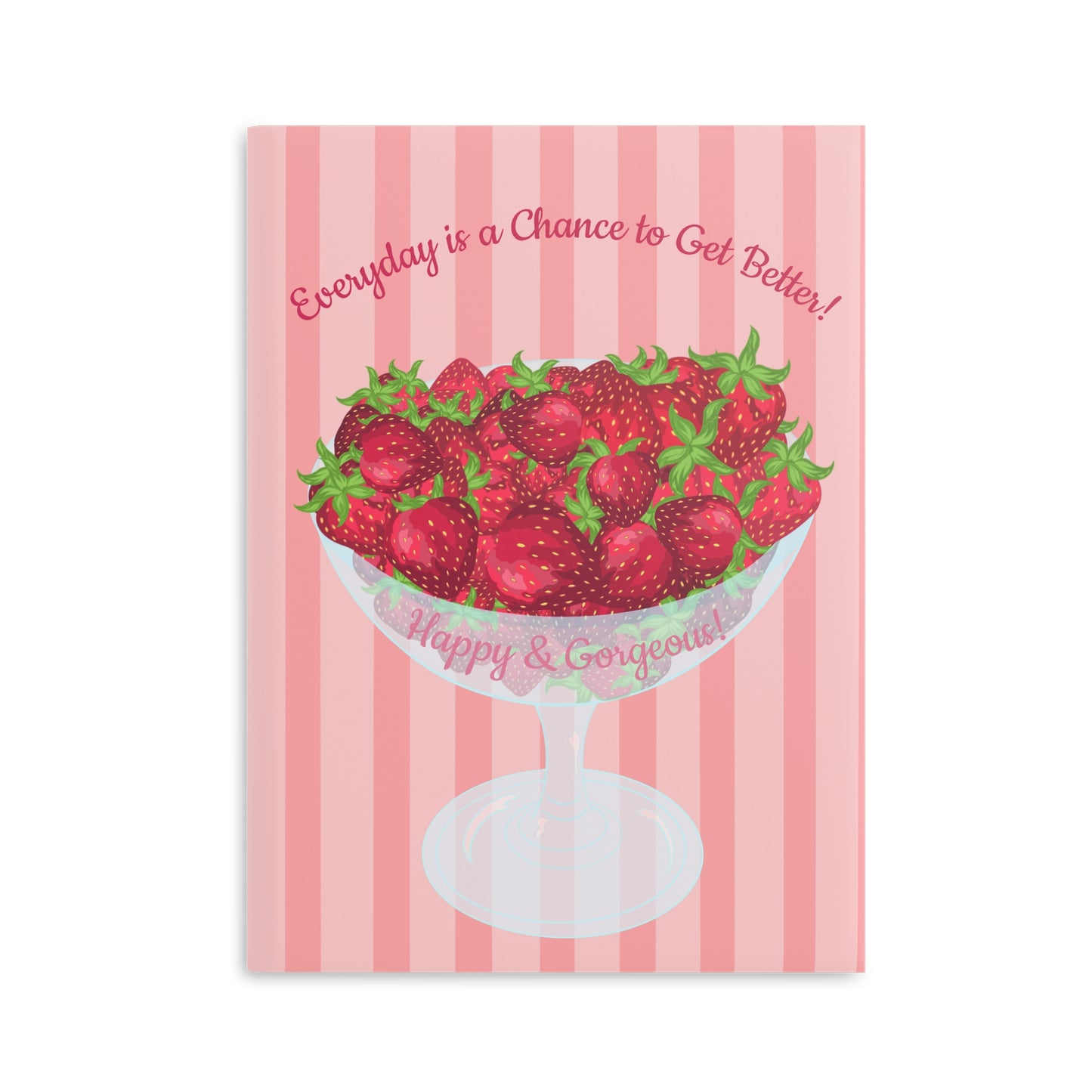 “Everyday is a Chance to get Better” | Hardcover Journal