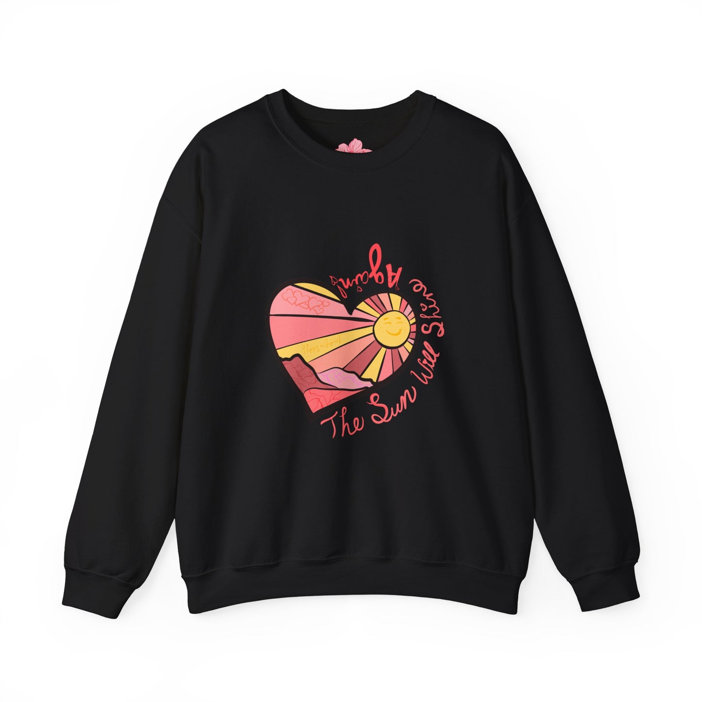 The Sun Will Shine Again Heart | Sweatshirt