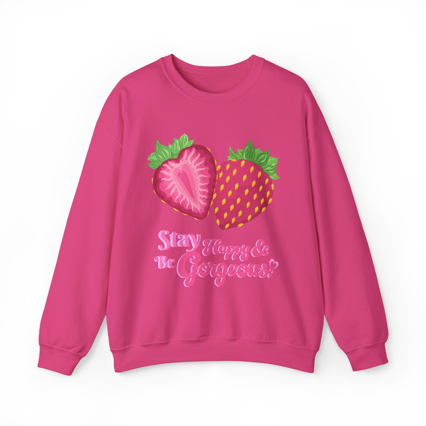 Stay Happy Strawberries | Sweatshirt