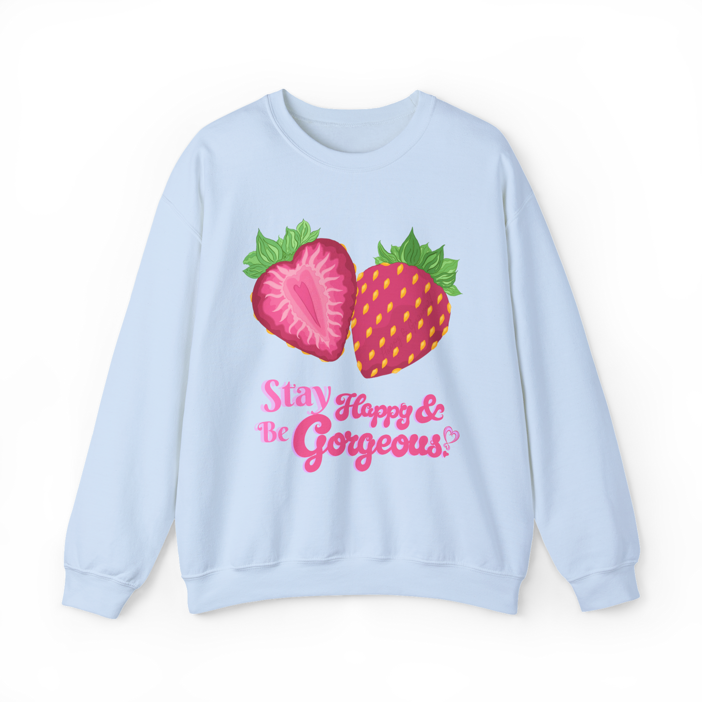 Stay Happy Strawberries | Sweatshirt
