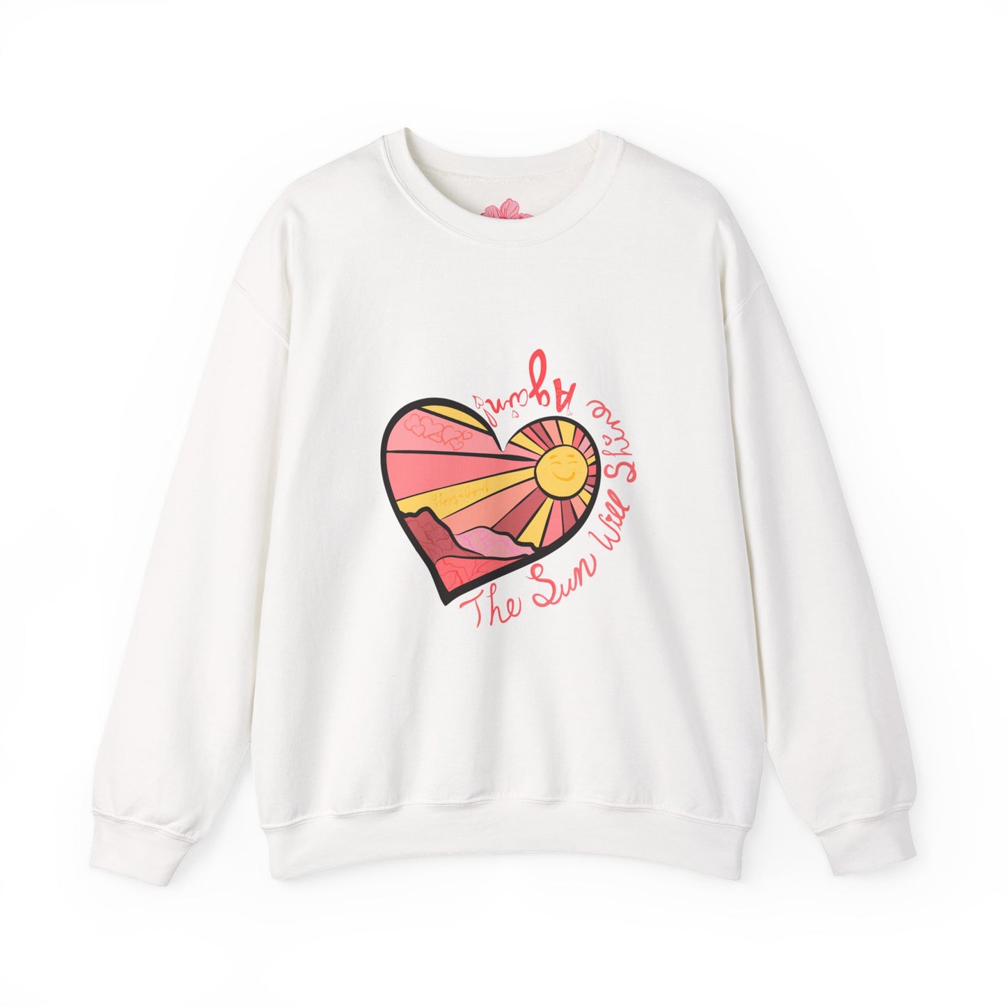 The Sun Will Shine Again Heart | Sweatshirt